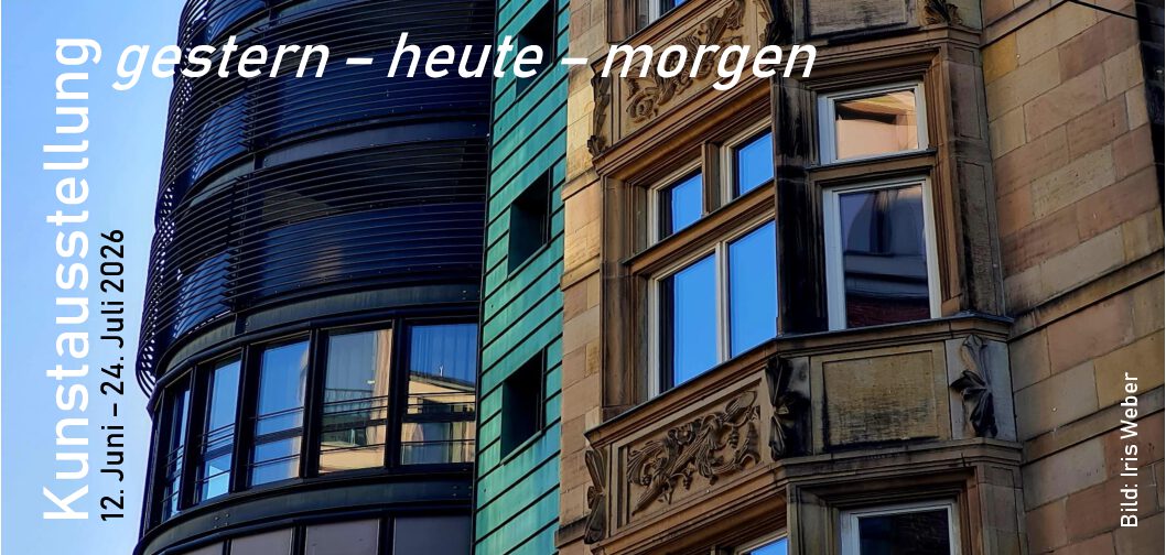 Kunstausstellung 2026 gestern – heute – morgen